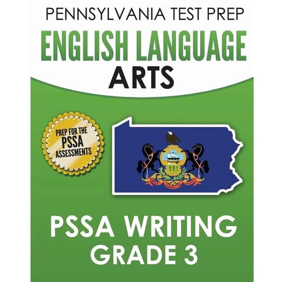 PENNSYLVANIA TEST PREP English Language Arts PSSA Writing Grade 3: Covers the Pennsylvania Core Standards, (Paperback)
