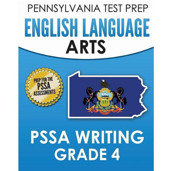 PENNSYLVANIA TEST PREP English Language Arts PSSA Writing Grade 4: Covers the Pennsylvania Core Standards, (Paperback)