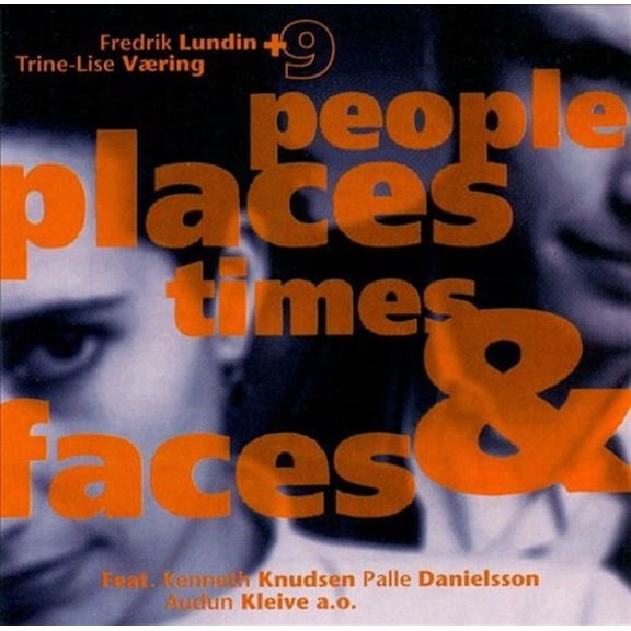 People, Places, Times & Faces Trine-Lise Vaering + 9 (CD)