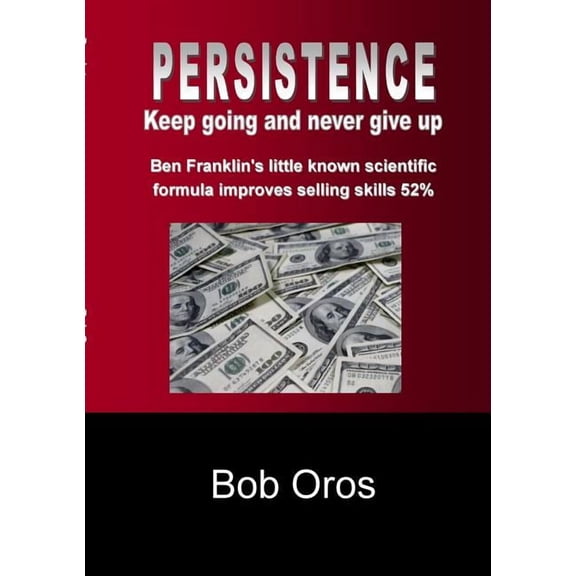 PERSISTENCE Paperback 1105226972 9781105226977 Bob Oros