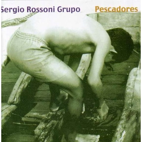 Pescadores Sergio Rossoni Grupo (CD)