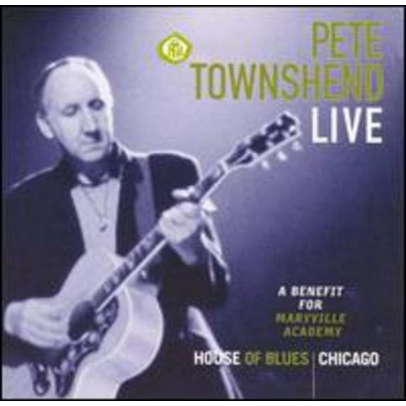 PETE TOWNSHEND LIVE: A BENEFIT FOR MARYVILLE ACADEMY