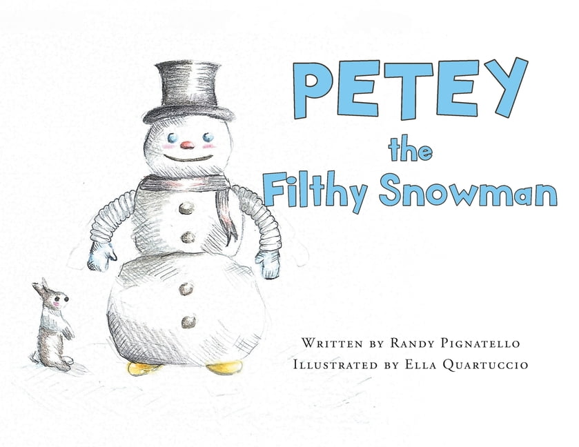 PETEY the Filthy Snowman, (Paperback)