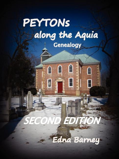 PEYTONs Along the Aquia Genealogy (Paperback)
