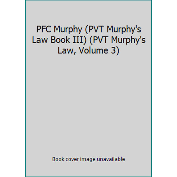 Pre-Owned PFC Murphy (PVT Murphy's Law Book 3) (Paperback) 0967935725 9780967935720