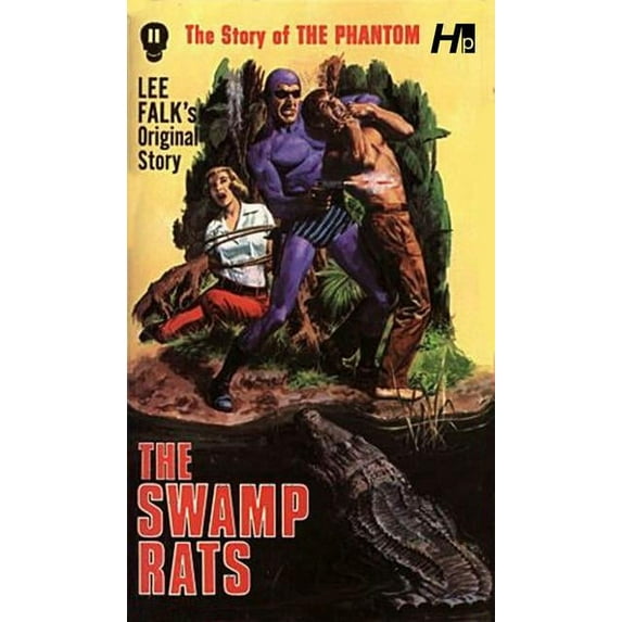 The Story of the Phantom: The Complete A The Story of the Phantom: The Swamp Rats: The Complete Avon Novels Volume 11, Book 11, (Paperback)