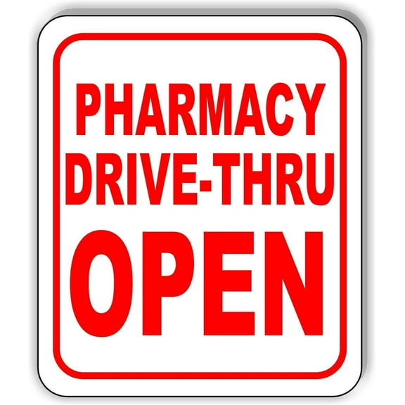 PHARMACY DRIVE-THRU OPEN RED Aluminum Composite Outdoor Sign 8.5" x10"