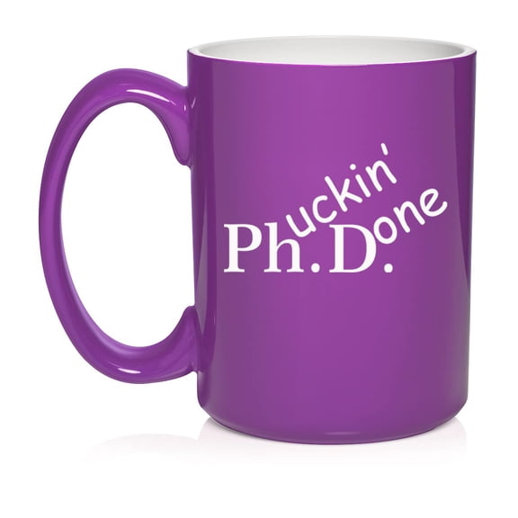 PHD Phuckin Done Graduation Gift Student Funny Ceramic Coffee Mug Tea Cup Gift for Her, Him, Friend, Coworker, Wife, Husband (15oz Purple)