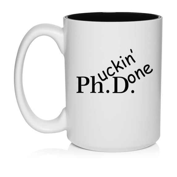 PHD Phuckin Done Graduation Gift Student Funny Ceramic Coffee Mug Tea Cup Gift for Her, Him, Friend, Coworker, Wife, Husband (15oz White)