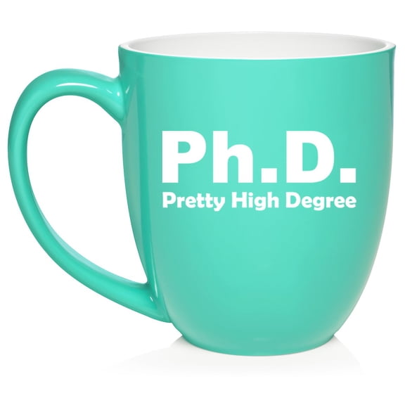 PHD Pretty High Degree Funny Doctor Graduation Gift Ceramic Coffee Mug Tea Cup Gift for Her, Him, Friend, Coworker, Wife, Husband (16oz Teal)