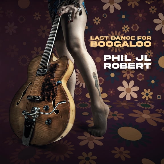 PHIL JL ROBERT LAST DANCE FOR BOOGALOO (CD)