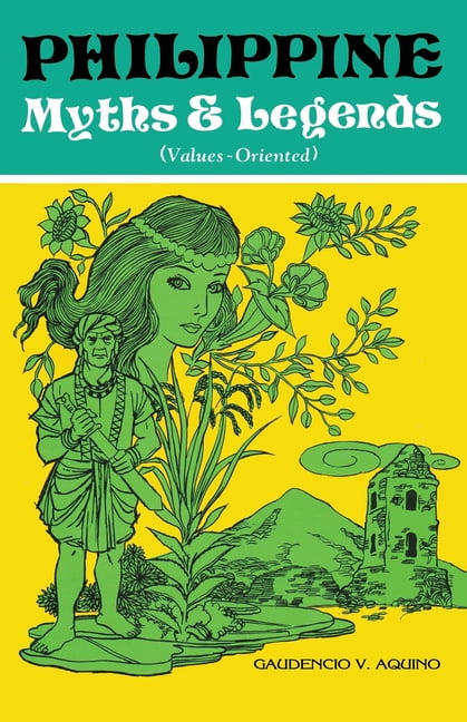 PHILIPPINE Myths & Legends (Values-Oriented) (Paperback) by Gaudencio V