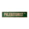 thumbnail image 1 of PHLEBOTOMIST Vintage Aluminum Street Sign phlebotomy technician blood work tech rustic metal tin | Indoor/Outdoor |  18" Wide, 1 of 4