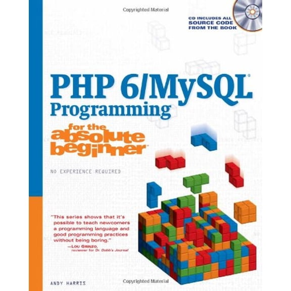 Pre-Owned PHP 6/MySQL Programming for the Absolute Beginner (Paperback) 1598637983 9781598637984