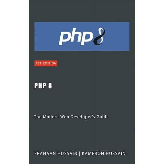 PHP 8: The Modern Web Developer's Guide, (Paperback)