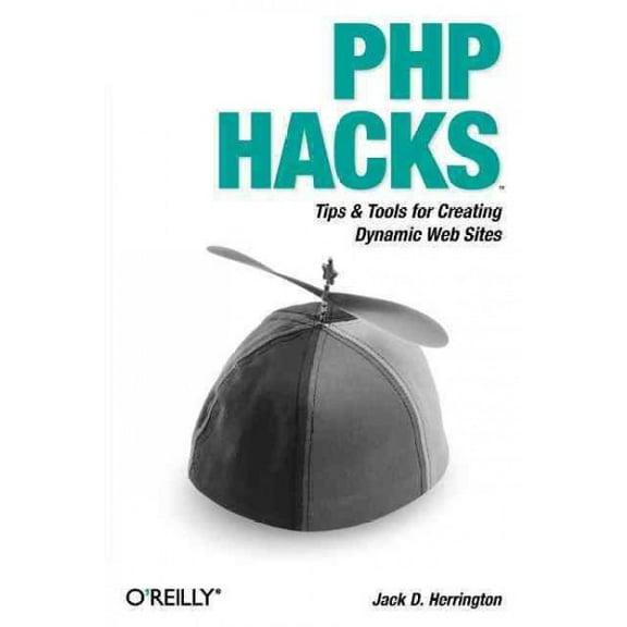 Pre-Owned PHP Hacks: Tips & Tools for Creating Dynamic Websites (Paperback)