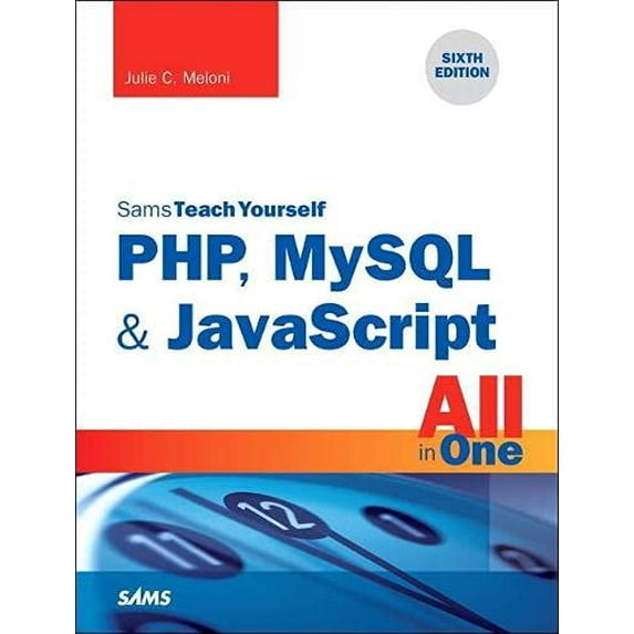 Pre-Owned Php, MySQL & JavaScript All in One, Sams Teach Yourself (Paperback) 0672337703 9780672337703