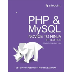 PHP & Mysql: Novice to Ninja: Get Up to Speed with PHP the Easy Way (Paperback)
