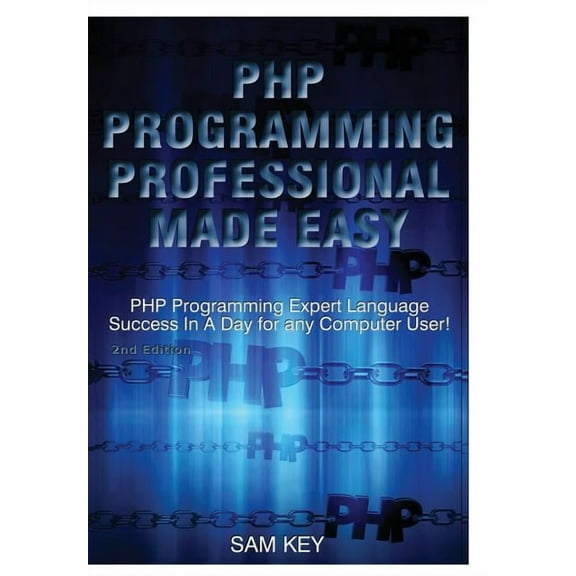 PHP Programming Professional Made Easy, (Hardcover)