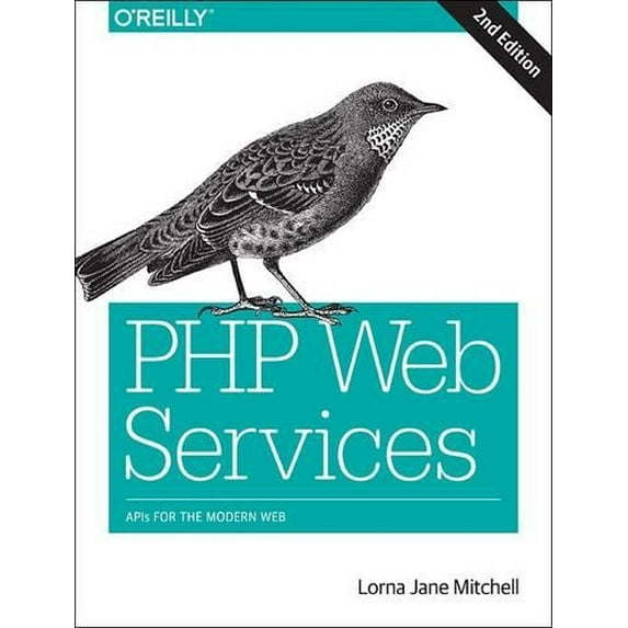 PHP Web Services: APIs for the Modern Web (Paperback)