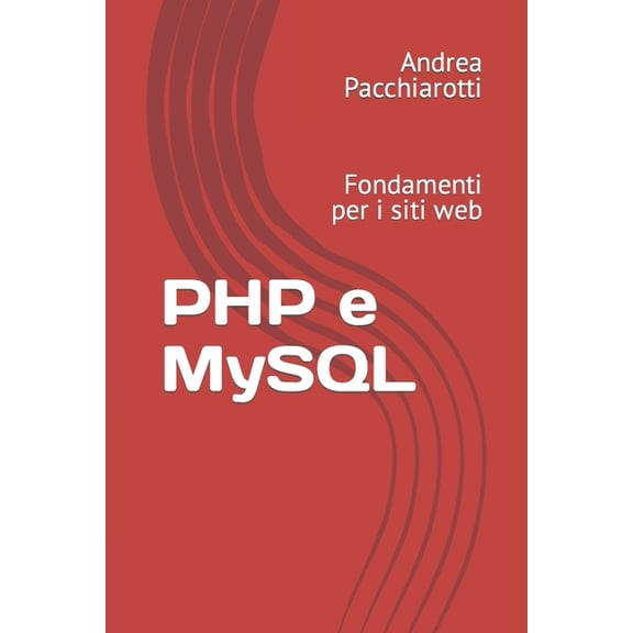 PHP e MySQL: Fondamenti per i siti web (Paperback)