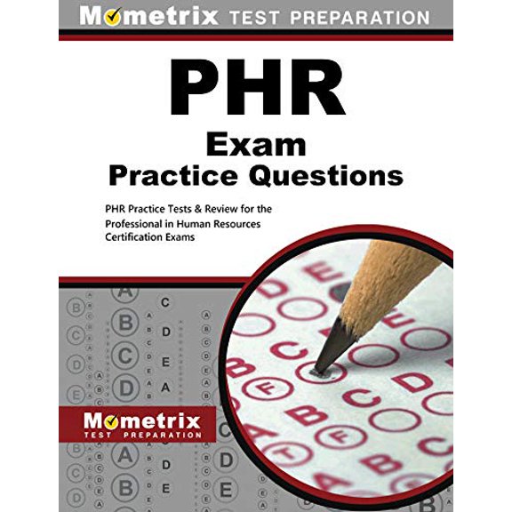 Pre-Owned PHR Exam Practice Questions: PHR Practice Tests & Review for the Professional in Human Resources Certification Exams (Paperback) 1627332154 9781627332156