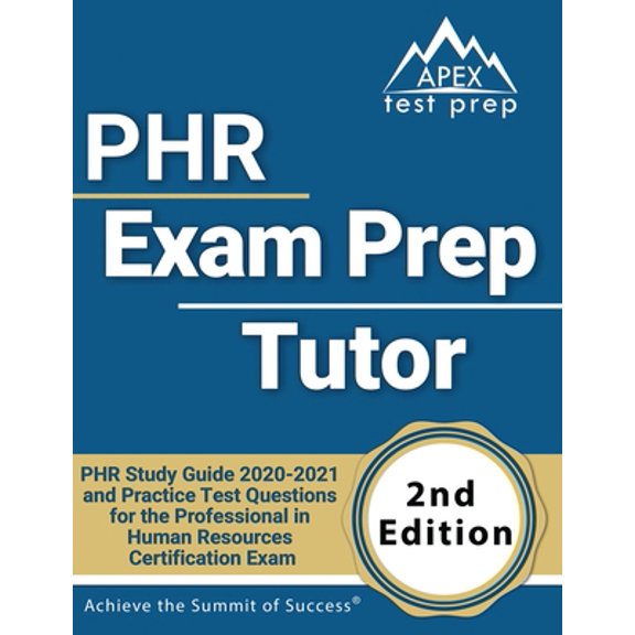 Pre-Owned PHR Exam Prep Tutor: PHR Study Guide 2020-2021 and Practice Test Questions for the Professional in Human Resources Certification Exam [2nd (Paperback) 1628457848 9781628457841
