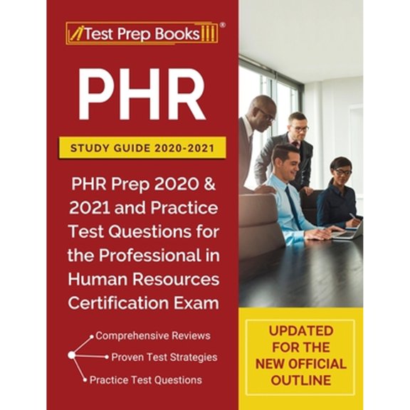 Pre-Owned PHR Study Guide 2020-2021: PHR Prep 2020 and 2021 and Practice Test Questions for the Professional in Human Resources Certification Exam [Updated (Paperback) 1628457732 9781628457735