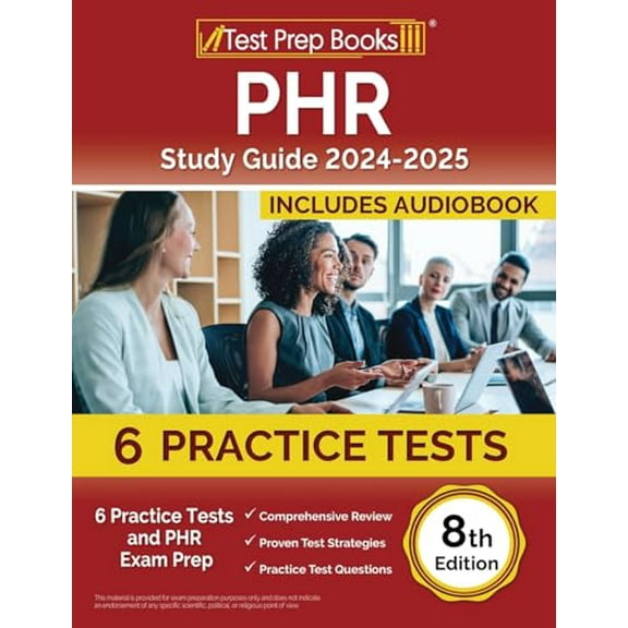 Pre-Owned PHR Study Guide 2025-2026: 6 Practice Tests and PHR Exam Prep [8th Edition] (Paperback) 1637756380 9781637756386