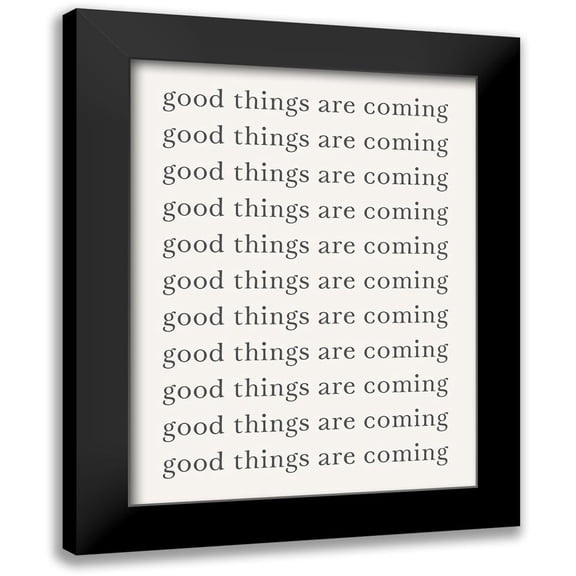 PI Studio 12x14 Black Modern Framed Museum Art Print Titled - Good Things are Coming