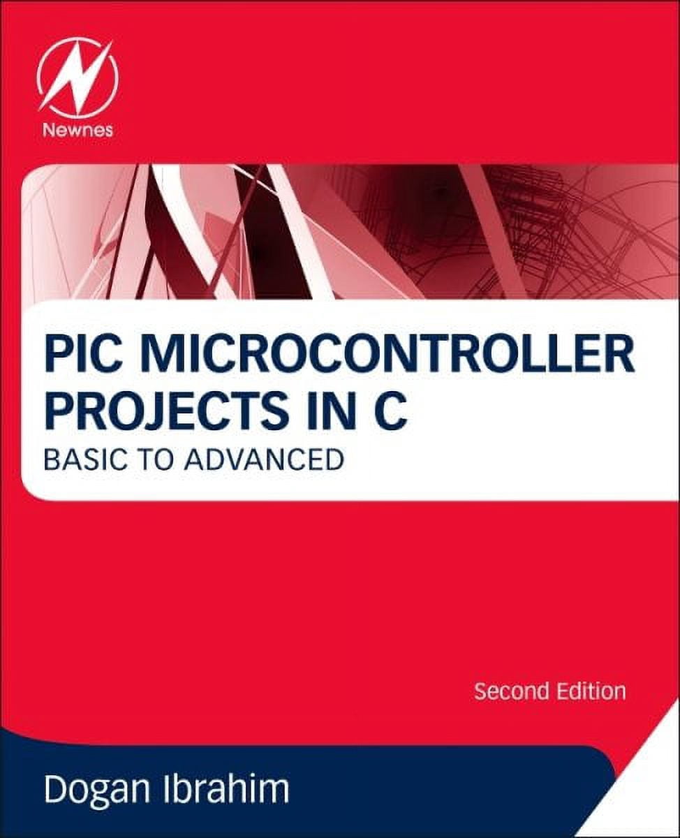 Pre-Owned PIC Microcontroller Projects in C: Basic to Advanced ...