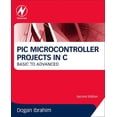thumbnail image 1 of PIC Microcontroller Projects in C: Basic to Advanced, (Paperback), 1 of 1