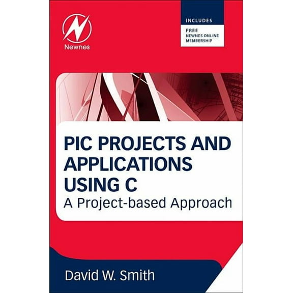 PIC Projects and Applications Using C: A Project-Based Approach (Paperback)