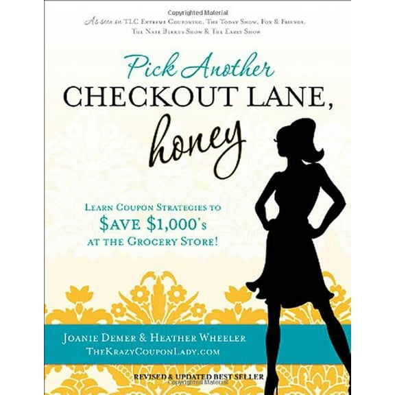 Pre-Owned PICK ANOTHER CHECKOUT LANE, HO: Learn Coupon Strategies to Save $1000s at the Grocery Store Paperback