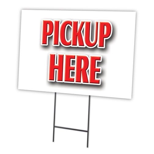 PICKUP HERE 12"x16" Yard Sign & Stake | Advertise Your Business | Stake Included Image On Front Only | Made in The USA