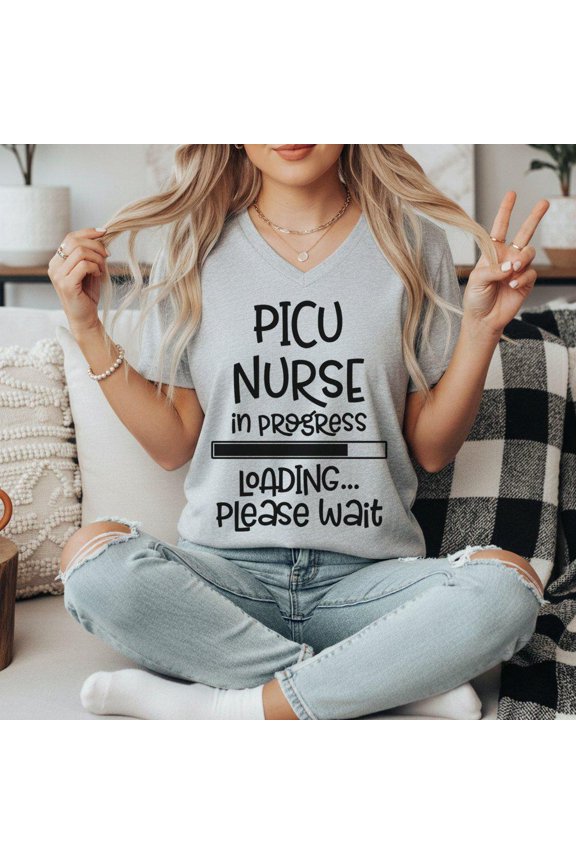 PICU Nurse In Progress Shirt Loading Please Wait Nurse Tee Pediatric Nurse Graphic Tee Nur