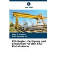 thumbnail image 1 of PID-Regler, Fertigung und Simulation für den XYZ-Portalroboter (Paperback), 1 of 1