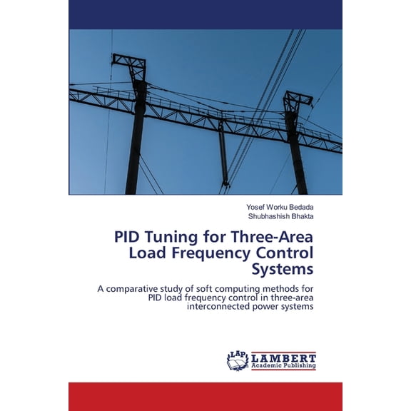 PID Tuning for Three-Area Load Frequency Control Systems, (Paperback)
