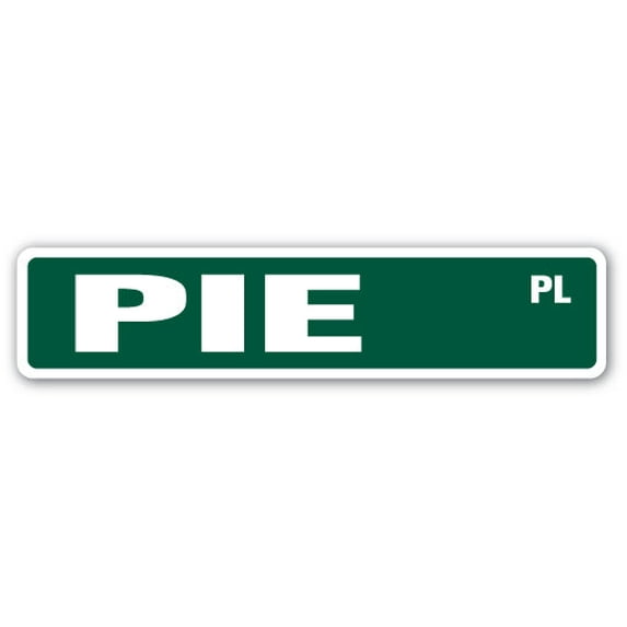 PIE Street Sign bakery baker apple pumpkin crust | Indoor/Outdoor | 18" Wide