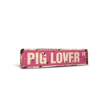 PIG LOVER Vintage Style Rustic Street Sign – Farmer Swine Stye 4H Bacon Retro Decorative Wall Sign for Home, Bar, Garage, or Outdoor Use | 6" X 24" Aluminum Metal Road Sign