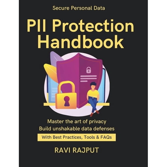 PII Protection Handbook: Map your Data: PII Discovery Policies, Roles & Stewardship privacy risk assessment methods , (Paperback)
