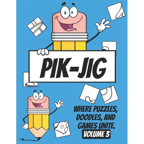 PIK-JIG - art activity book - Volume 3 - art inspiration book: Drawing, Puzzling, Playing - A Creative Collision. (Paperback)