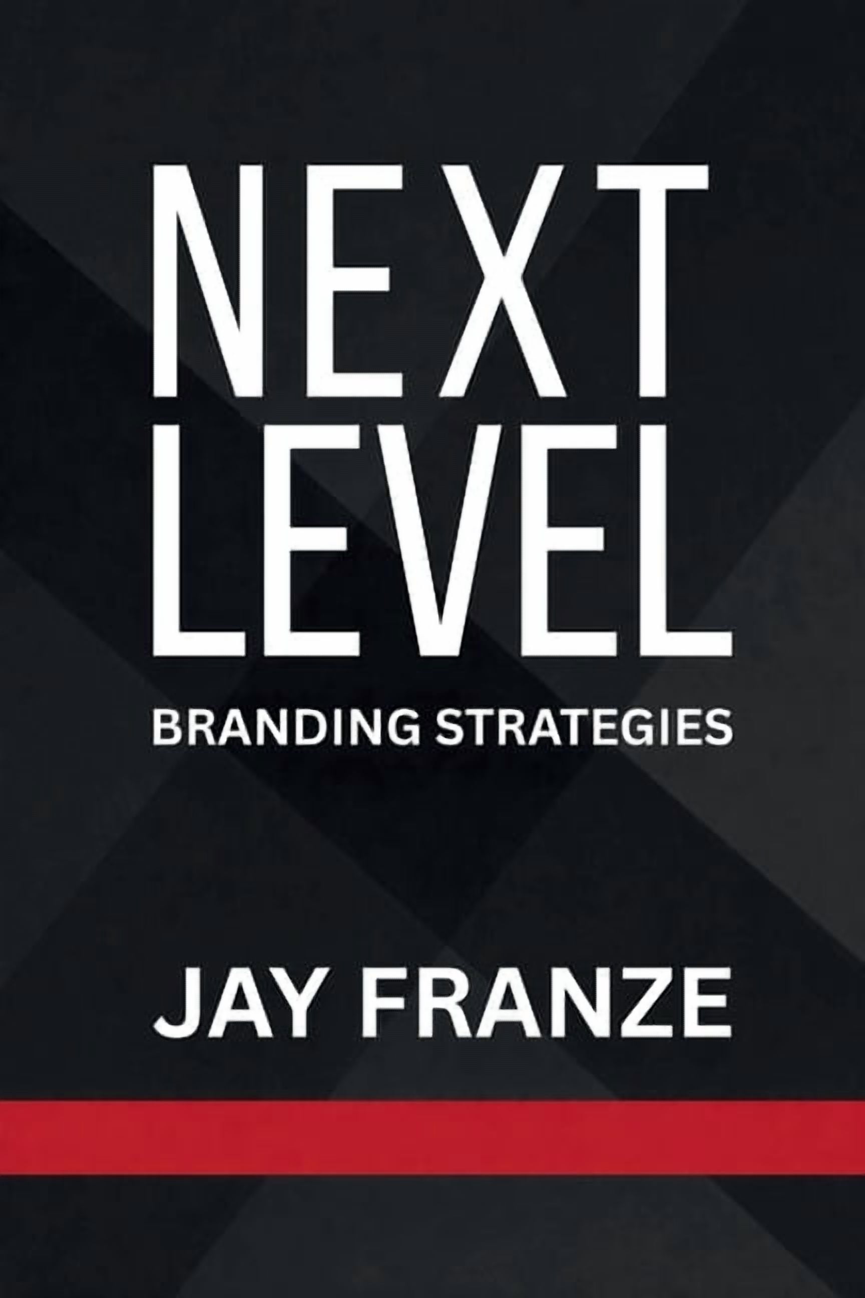 Next Level: Branding Strategies, (Paperback)