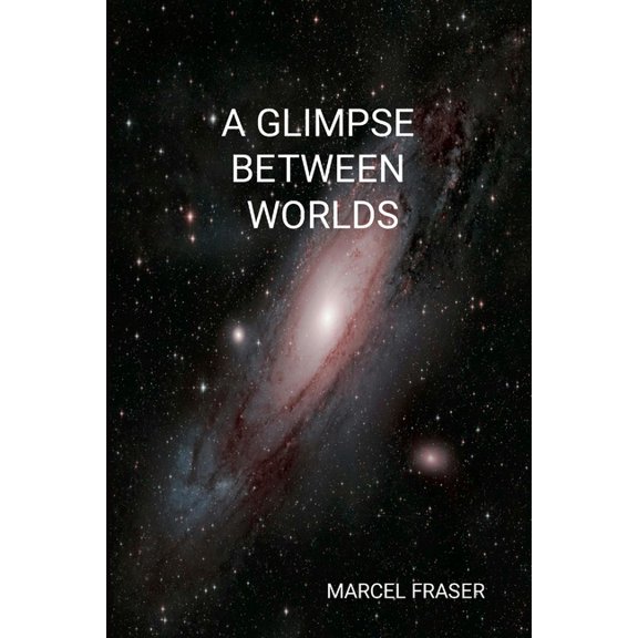 A Glimpse Between Worlds, (Paperback)