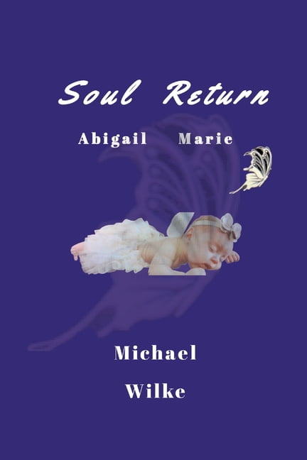 Soul Return: Abigail Marie, (Paperback)