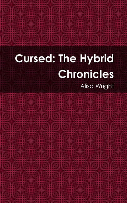 Cursed: The First Novel in the Hybrid Chronicles, (Hardcover)