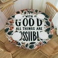 thumbnail image 1 of PIKWEEK  With God All Things Are Possible Fitted Round Table Cloth Inspirational Quote Branches Flowers Elastic Stretch Tablecloth, 1 of 7
