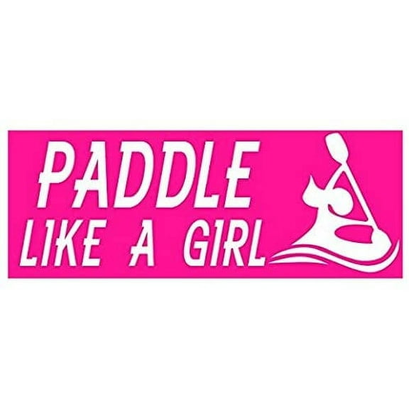 PINK Paddle Like a GIRL Bumper Sticker (kayak canoe kayaking female)- Sticker Graphic Decal