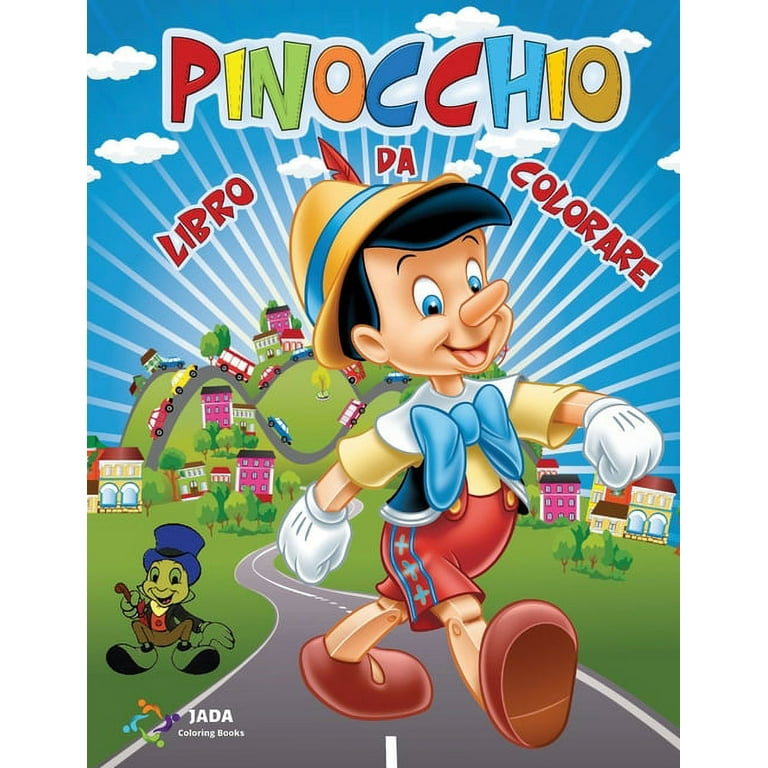 PINOCCHIO Libro da Colorare : 50 immagini di Pinocchio da Colorare per  tutti i Bambini. Geppetto, il Grillo Parlante, la Fata Turchina e tutti i  protagonisti della favola da colorare (Paperback) 
