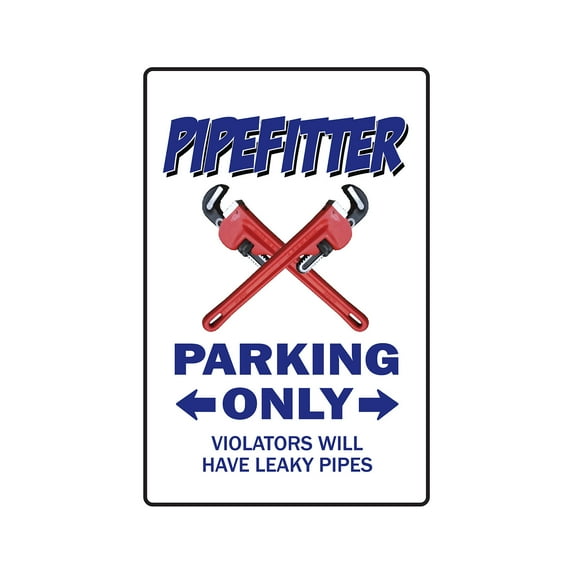 PIPEFITTER Parking Sign plumber steamfitter union | Indoor/Outdoor | 12" Tall